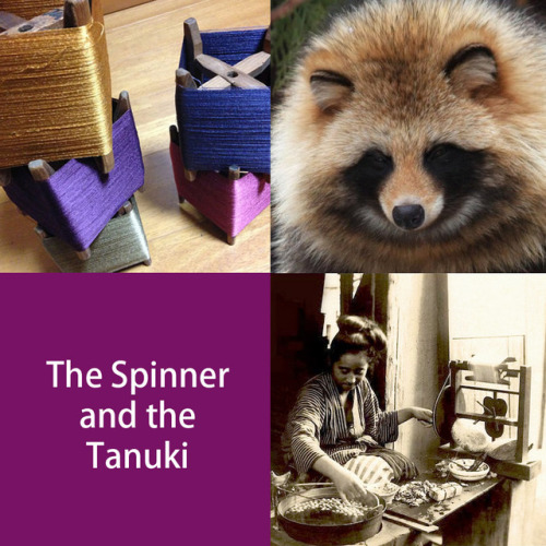 Japanese folk tales #32 – The spinner and the tanuki(find my tales tagged here or visit my blog for 