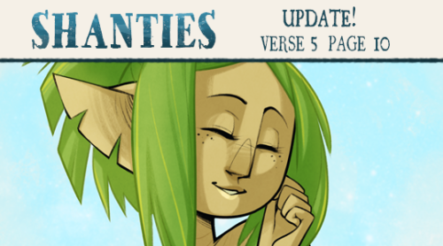 captainmoony: SHANTIES Update: Verse 5 Page 10 ♫ Read Update ♫ Read from the Beginning ♫ ♫ Tapastic 