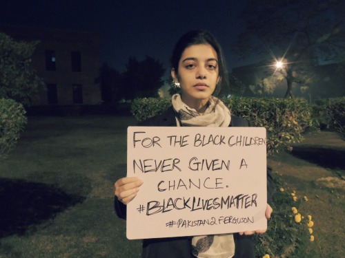 eastiseverywhere:stay-human:Pakistan In Solidarity with FergusonBecause international solidarity is 