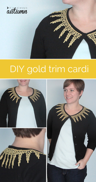 DIY Easy Decorative Trim Cardigan Tutorial by It’s Always Autumn on eighteen25 here. There are