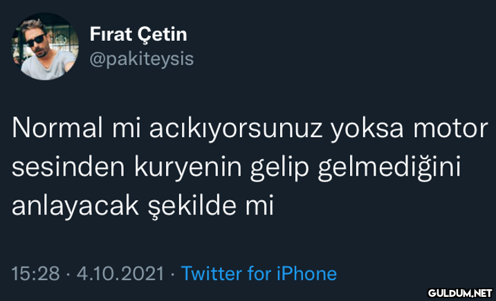 Fırat Çetin @pakiteysis...