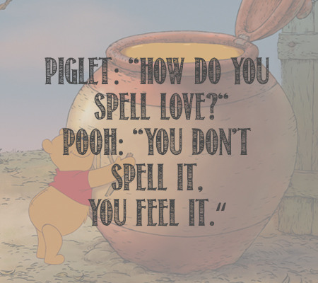 minniemouseketeer:A few inspiring and beautiful quotes from Winnie-The-Pooh.[source: http://www.disn