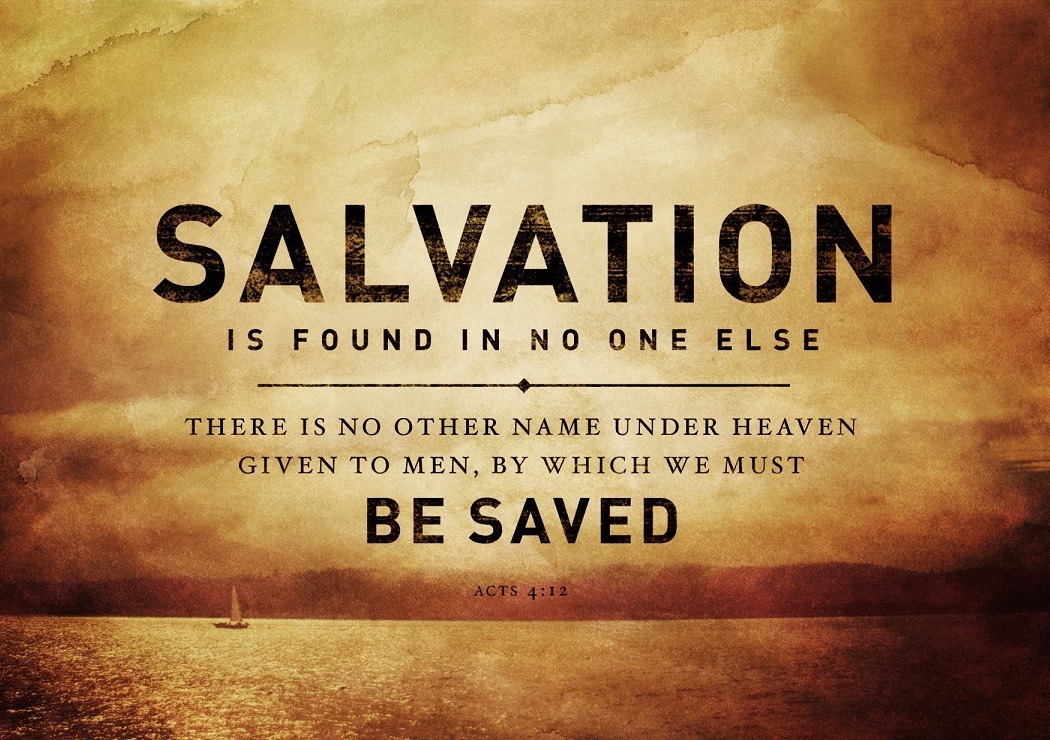 Jesus Christ The World S Savior And Redeemer Faithful In Christ Acts 4 12 Niv Salvation Is