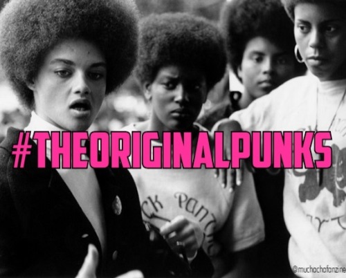 “#TheOriginalPunks”Muchacha Fanzine introduces the “#TheOriginalPunks,” a revolutionary 