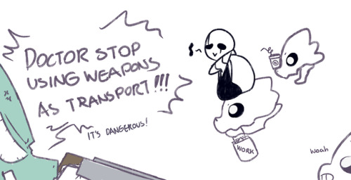 nonbinary-gaster:  sinisor:  quietsilenceus:  Gaster’s Parenting Lessons: Log 56 Do not engage in “dangerous” activities.   @nonbinary-gaster   But he’s the boss 