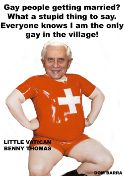 The Pope is the only gay in the village!