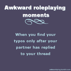 awkwardrping:  When you find your typos only