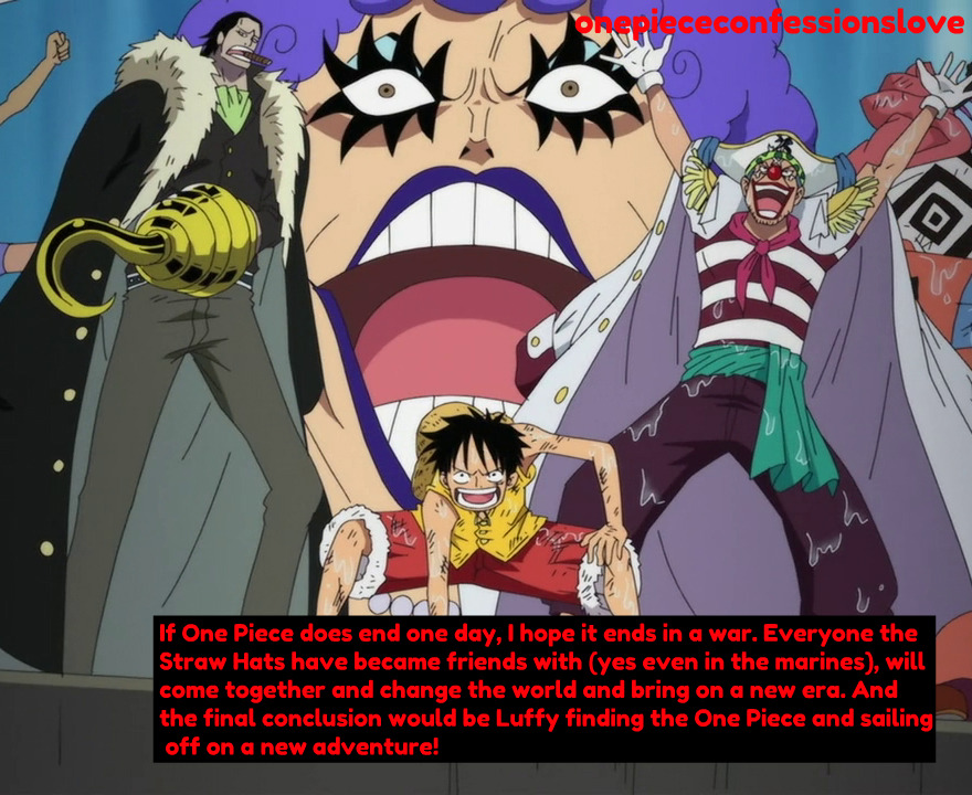 One Piece Confessions If One Piece Does End One Day I Hope It Ends In A