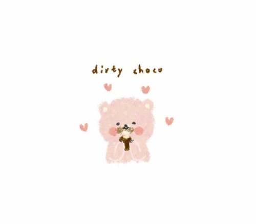 dirty choco-❖ Youtube：Tina’s❖ Instagram：@tinaaa071