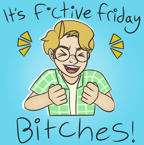 happy fictive/factive friday! 