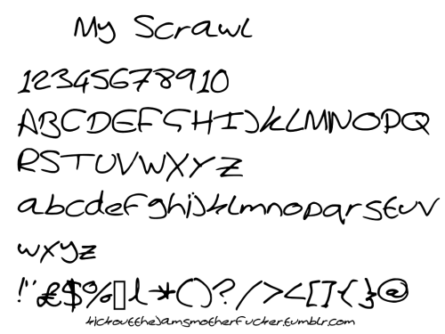 Boredom + Too much free time = www.myscriptfont.comI allus write in cursive though so this looks odd