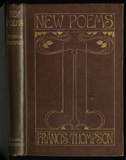 New Poems.Francis Thompson. London: Archibald Constable &amp; Co., 1897.“For, wild Penelope, the web