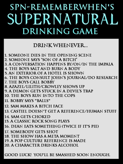spn-rememberwhen:Feeling like having a Supernatural marathon this weekend? Looking for a drinking ga