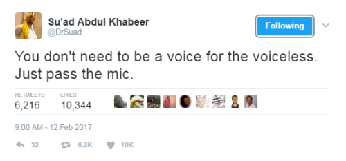 “You don’t need to be a voice for the voiceless. Just pass the mic.”@DrSuad 