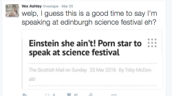 I’ve been asked to take part in a panel discussion at Edinburgh Science Festival in a few weeks, which is pretty cool. I like discussing things. I’m a part of a panel of 4 people, it’s pretty balanced. I didn’t think much of it.I was contacted