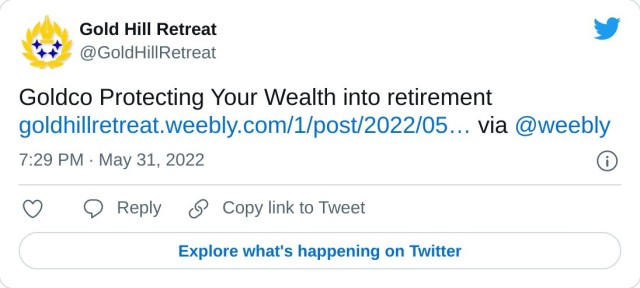 Goldco Protecting Your Wealth into retirement https://t.co/7fxj3u6EYk via @weebly — Gold Hill Retreat (@GoldHillRetreat) May 31, 2022