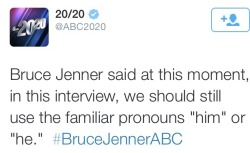 madlori:  nickisverse:  meecherwood:  nickisverse:  otraconcierto:  !!!   is this like just in regards to the interviewer or for everyone in the general public? this isn’t clear to me maybe I’m dumb  GLAAD reported that at this time, Bruce Jenner