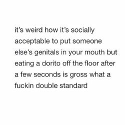 I always have the 10 second rule in effect