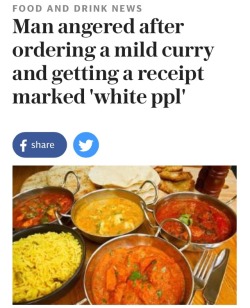 affablyevil:  themanicpixiedreamgrrrl:  whitegirlsaintshit:  louistomlinsonrimmedme:  THE BEST NEWS ARTICLE I’VE READ THIS YEAR  White people is a slur? Noted.  No but really though it’s important to know   in a restaurant. White people mild is totally