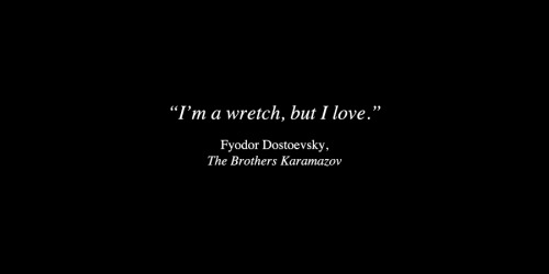 anamorphosis-and-isolate:Fyodor Dostoevsky from The Brothers Karamazov