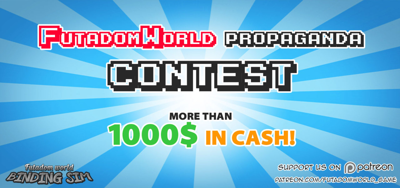 futadomworld-game:   ART CONTEST  FUTADOMWORLD PROPAGANDAOVER 1000$ IN TOTAL CASH!