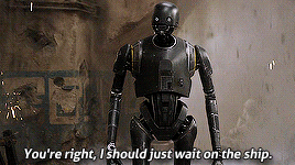 starwarsot:I’m K-2SO. I’m a reprogrammed Imperial droid.