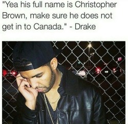 capcom64:President Drake bans Chris Brown