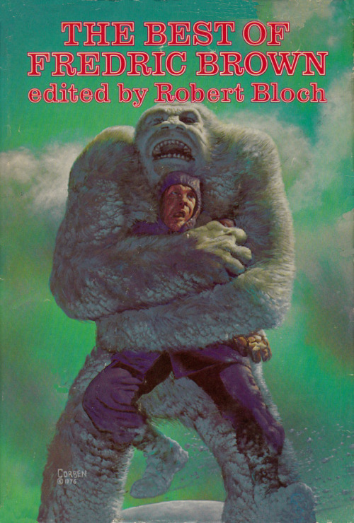 The Best Of Fredric Brown, edited by Robert Bloch (Nelson Doubleday/Book Club, 1976). Cover art by Richard Corben