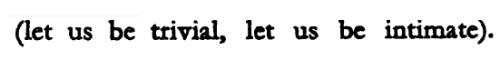 soracities:Virginia Woolf, The Waves[Text ID: “(let us be trivial, let us be intimate).”]@the-roanok