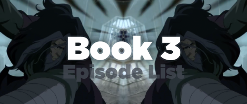 korraspirit:Complete Book Three Change episode list:Episode #1: A Breath of Fresh AirEpisode #2: Reb