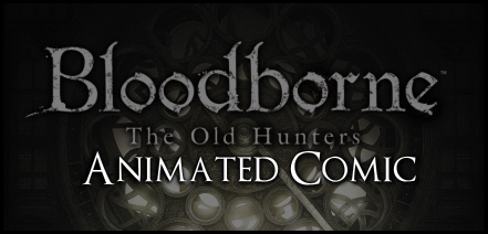 linusalmroth:  I really loved the Bloodborne DLC, so I made an animated comic about