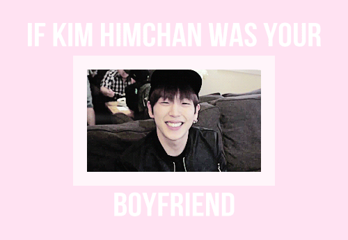 haesoos:  If Kim Himchan was your boyfriend…. (x) (x) 