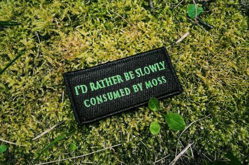 figdays:  I’d Rather Be Slowly Consumed By Moss” Patch // Brettisagirl