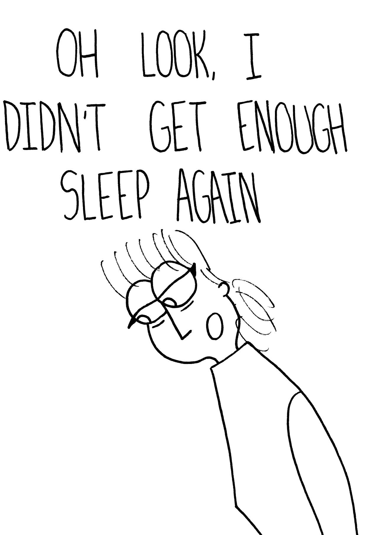 thecrazytowncomics:  I Didn’t Get Enough Sleep