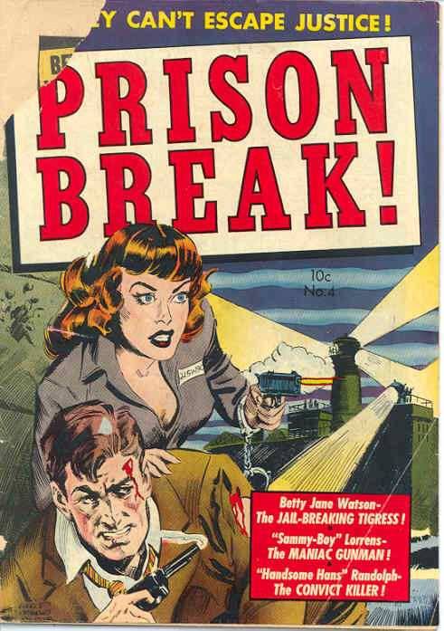 “Prison Break”     #1 - #5       Sept 1951 - Oct 1952 a five issue series from Avon