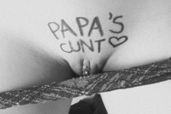 artistiquekitty:  :)  Don&rsquo;t get &ldquo;Papa&rdquo; that much. Lots of &ldquo;Daddy&rdquo;, but this is a rare little cunt, it seems&hellip;. &ldquo;Papa&rsquo;s Cunt&rdquo;
