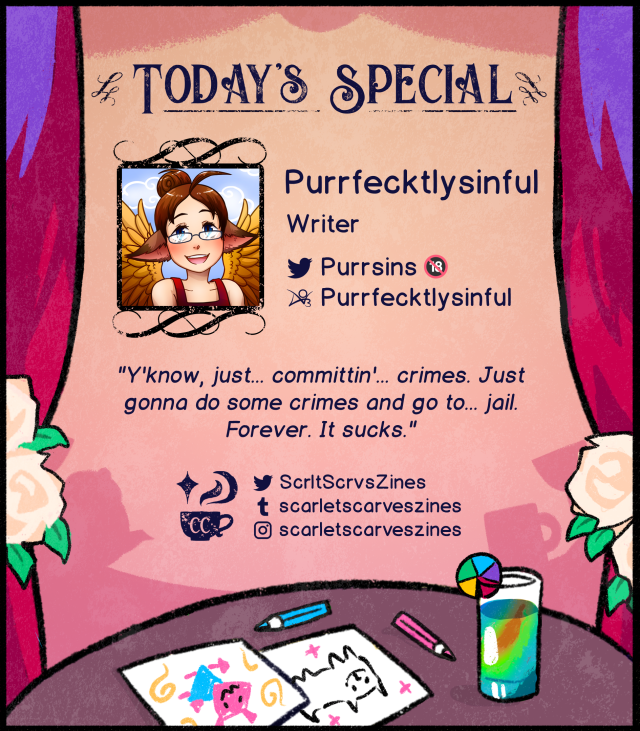 This is a contributor spotlight for Purrfecktlysinful, one of our writers! Their favorite Deltarune quote is: "Y'know, just... committin'... crimes. Just gonna do some crimes and go to... jail. Forever. It sucks.".