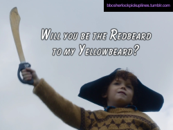 “Will you be the Redbeard to my Yellowbeard?”