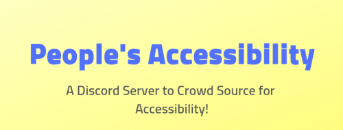 keplercryptids:[image description: text on a yellow background that says: People’s Accessibility: A 