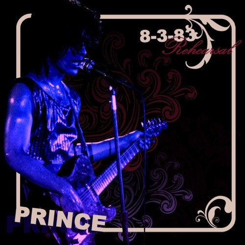 Prince8-3-83 Rehearsal3rd August 1983 (Rehearsal For)First Avenue, MinneapolisFree Boot Generation (