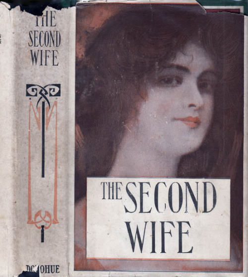 The Second Wife. E Marlitt (Eugenie John). Chicago: M. A. Donohue and Co, [1909]. Presumed first Ame