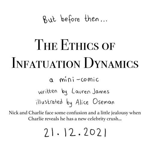 01.01.2022 - Chapter 7 begins21.12.2021 - A new mini-comic, The Ethics of Infatuation Dynamics, writ