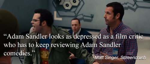 yrbff:The reviews of Adam Sandler’s new movie are quite something.