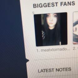 Thanks for being my biggest fan ;) meatxtornado