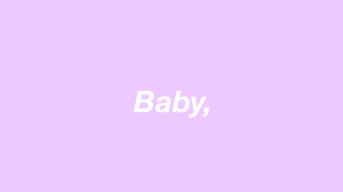 princess-babyboy: Baby, you’re perfect