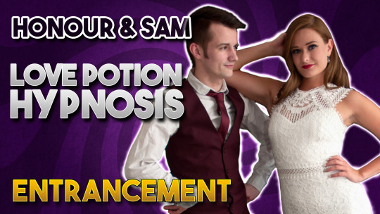 Honour & Sam Hypnotized (Entrancement Preview) 