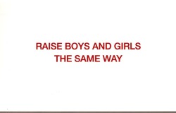 corind:  Raise boys and girls the same wayGet