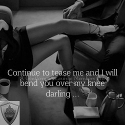 loneandwild:  southernbelle0107:  Promises promises 😉   Sometimes one just has to push your knees up to your shoulder blades and prove that promises are made to be kept…….!!!  😉😉😍😍🔥🔥😘😘   Sometimes that expertly done tease