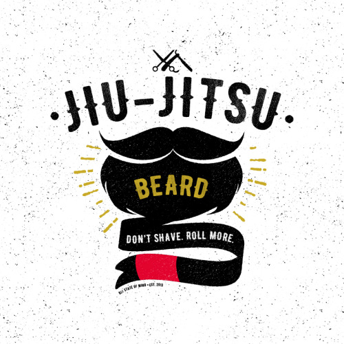 Don’t shave. Roll more. Redesign of our “Jiu-jitsu beard” is available at our onli