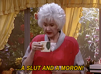 goodbye-80s:The Golden Girls | Favourite Moments [2/?] Never fails to get a laugh! Blame everything 
